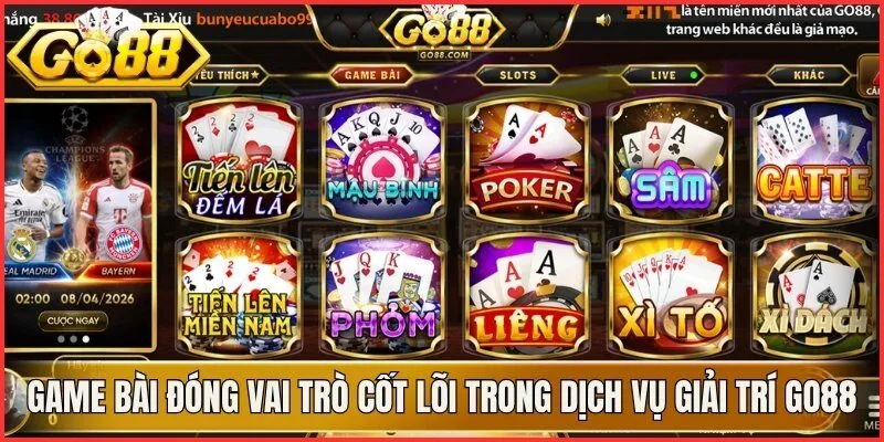 Game bài đóng vai trò cốt lõi trong dịch vụ giải trí Go88