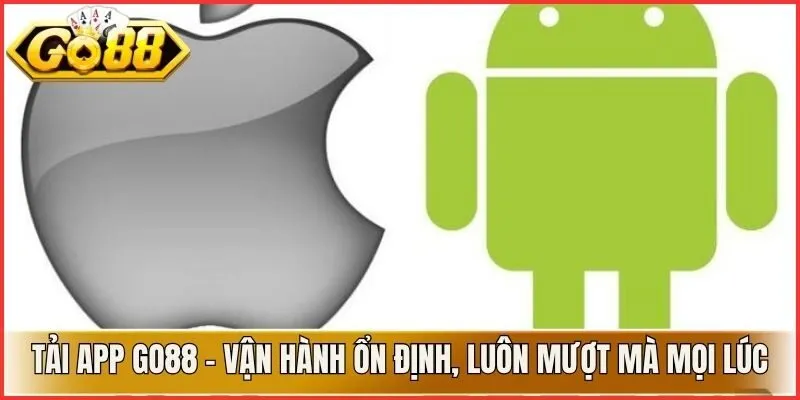 Tải App Go88 – Vận hành ổn định, luôn mượt mà mọi lúc