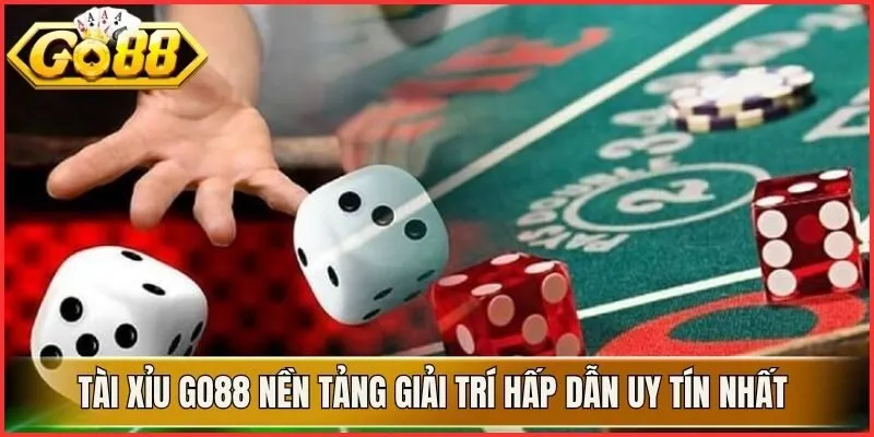 Tài Xỉu Go88 Nền Tảng Giải Trí Hấp Dẫn Uy Tín Nhất Hiện Nay